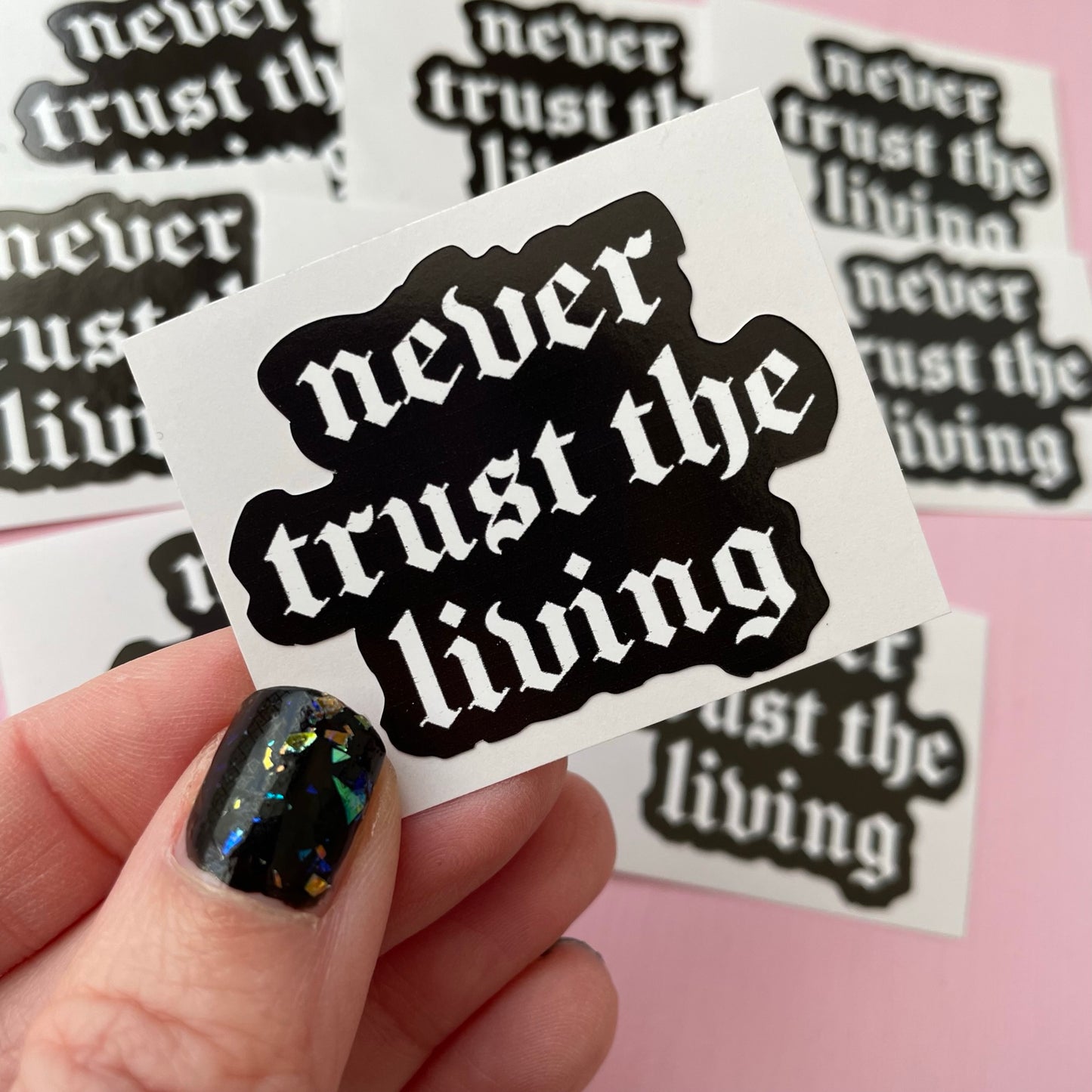 Never Trust The Living Spooky Vinyl Sticker