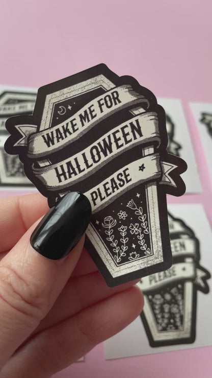 Wake Me For Halloween Coffin Vinyl Sticker, Halloween Sticker