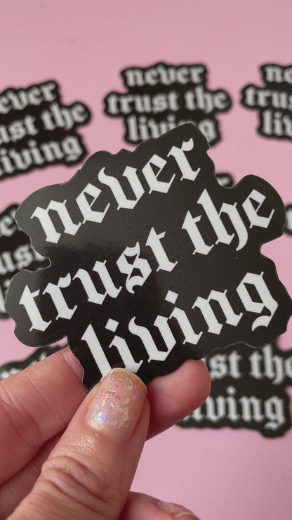 Never Trust The Living Black Gothic Fridge Magnet