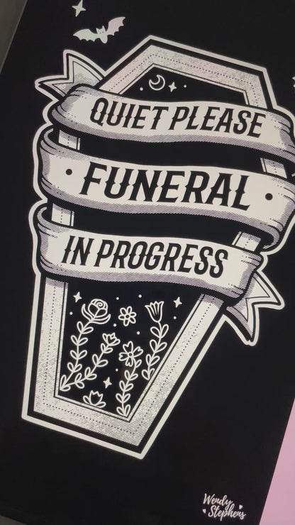 Quiet Please Funeral In Progress Art Print, Gothic Bedroom Decor